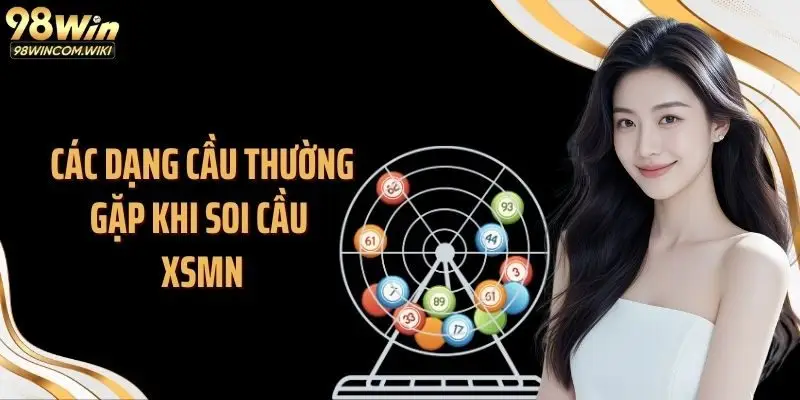 Các dạng cầu thường gặp khi soi cầu xsmn